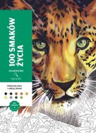 Art therapy. Kolorowanka antystresowa. 100 smaków życia. Zagadkowe rysunki