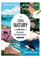 Art therapy. Kolorowanka antystresowa. Cuda natury. 40 plansz do kolorowania