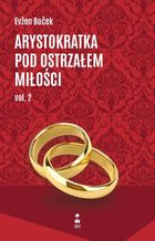 Arystokratka pod ostrzałem miłości. Tom 6