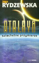 Atalaya. Szlachetne przymierze