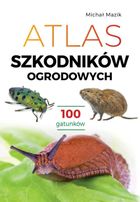 Atlas szkodników ogrodowych. 100 gatunków