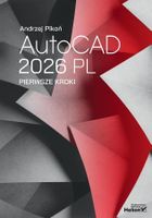 AutoCAD 2026 PL. Pierwsze kroki