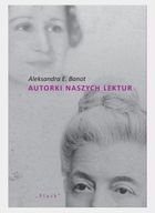 Autorki naszych lektur. Portrety polskich pisarek