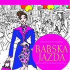 Babska jazda. Kolorowanki dla stylowych dziewczyn