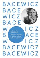 Bacewicz. W mojej muzyce dużo się dzieje