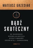 Bądź skuteczny