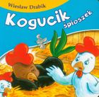 Bajki dla malucha. Kogucik śpioszek