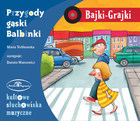 Bajki-Grajki. Przygody Gąski Balbinki. CD