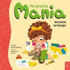 Bałagan w pokoju. Po prostu Mania