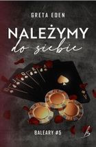Baleary. Tom 5. Należymy do siebie