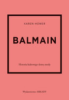 Balmain. Historia kultowego domu mody