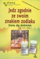 Baran. Jedz zgodnie ze swoim znakiem zodiaku