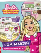 Barbie Dreamhouse Adventures. Dom marzeń