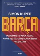 Barca. Powstanie i upadek klubu, który kształtował nowoczesną piłkę nożną
