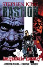 Bastion. Tom 2. Amerykańskie koszmary
