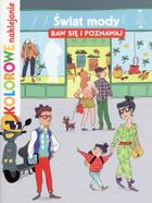 Baw się i poznawaj. Kolorowe naklejanie. Świat mody