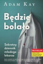 Będzie bolało. Sekretny dziennik młodego lekarza