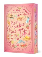 Bez ciebie nie ma lata. Lato. Tom 2 (ilustrowane brzegi)