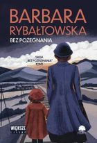 Bez pożegnania. Saga Bez pożegnania. Tom 1 (większe litery)