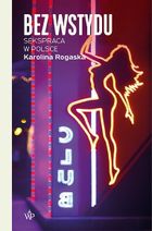 Bez wstydu. Sekspraca w Polsce