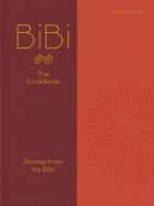 BiBi The Cookbook. Stories from my Bibi