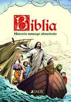 Biblia. Historia naszego zbawienia