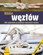Biblia węzłów. 200 najbardziej przydatnych żeglarskich węzłów