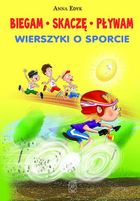 Biegam skaczę pływam. Wierszyki o sporcie