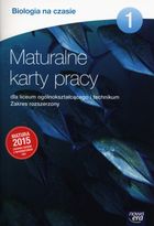 Biologia na czasie. Część 1. Maturalne karty pracy. Zakres rozszerzony. Szkoły ponadgimnazjalne