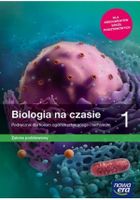 Biologia na czasie. Podręcznik. Część 1. Liceum ogólnokształcące. Zakres podstawowy. Nowa podstawa programowa