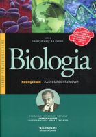 Biologia. Odkrywamy na nowo. Podręcznik. Klasy 1-3. Zakres podstawowy. Liceum/technikum