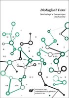 Biological Turn. Idee biologii w humanistyce współczesnej