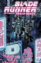 Blade Runner Tokio Nexus. Tom 1. Odejdź w pokoju