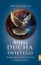 Bliżej Ducha Świętego. Droga do przemiany życia
