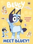 Bluey. Meet Bluey! Sticker Activity Book (wersja angielska)