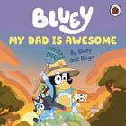 Bluey. My Dad Is Awesome (wersja angielska)