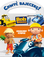 Bob Budowniczy. Ananasowy Czerpak
