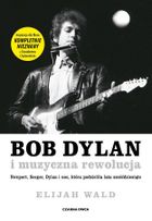 Bob Dylan i muzyczna rewolucja