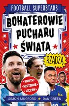 Bohaterowie Pucharu Świata rządzą. Football superstars