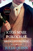 Bridgertonowie. Ktoś mnie pokochał