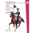 Broń i barwa ułanów Księstwa Warszawskiego