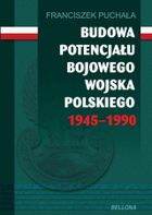 Budowa potencjału bojowego Wojska Polskiego