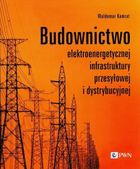 Budownictwo elektroenergetycznej infrastruktury i przesyłowej i dystrybucyjnej