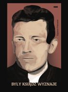 Były ksiądz wyznaje