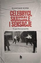 Celebryci, skandale i sensacje II Rzeczypospolitej