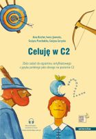 Celuję w C2. Zbiór zadań do egzaminu certyfikatowego
