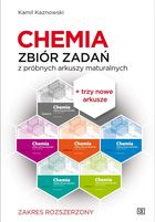 Chemia. Zbiór zadań z próbnych arkuszy maturalnych. 1115 zadań poziom rozszerzony