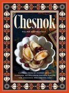 Chesnok. Cooking from My Corner of the Diaspora. Recipes from Eastern Europe, the Caucasus, and Cen (wersja angielska)