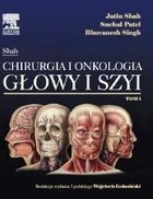 Chirurgia i onkologia głowy i szyi. Tom 1
