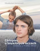 Chłopiec o błękitnych oczach. Opowieść o trudnej miłości
